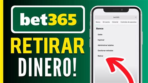 Cómo Retirar Dinero de Bet365: Gestión de tu Cuenta .